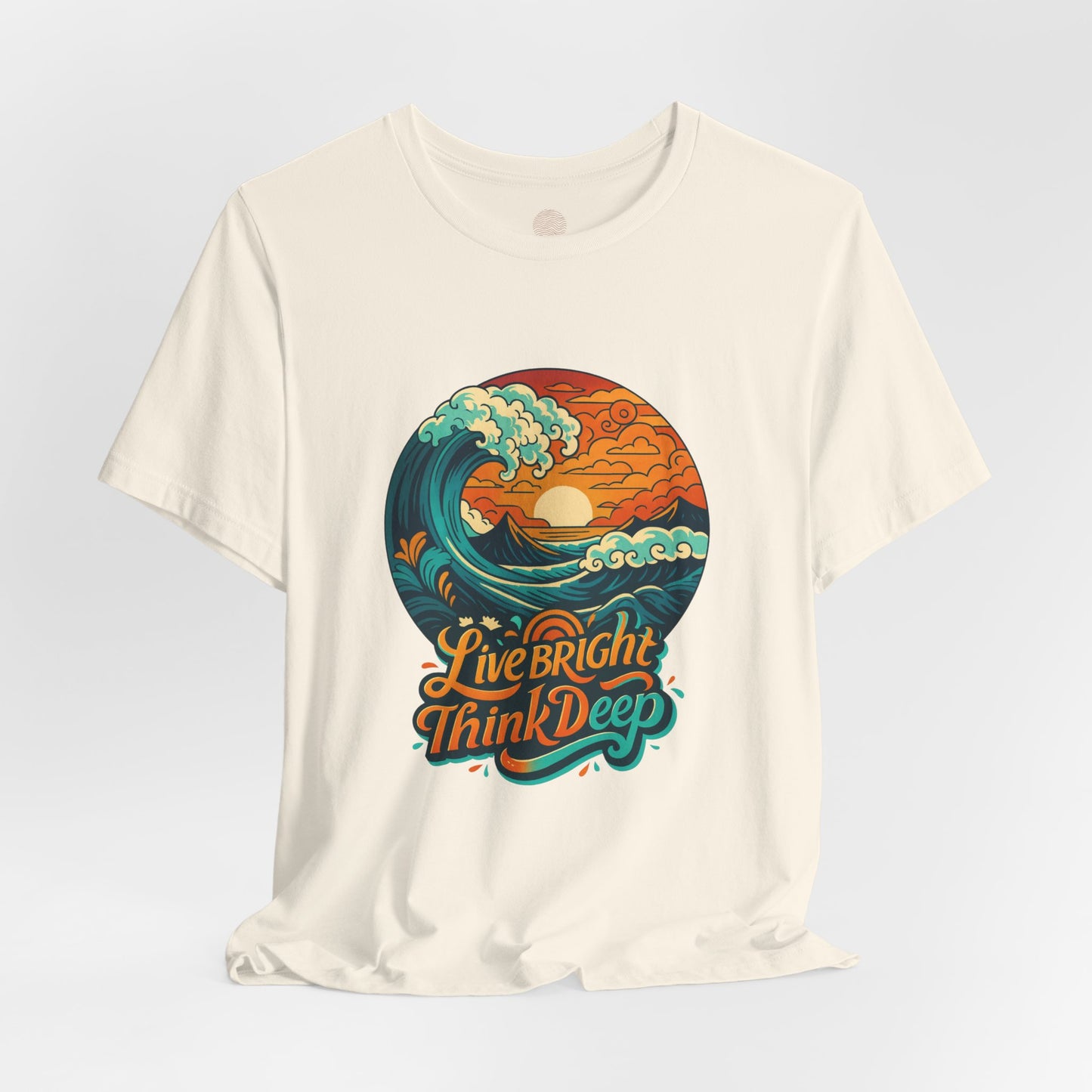Retro Ocean Wave Sunset T-Shirt, Inspirational Typography Tee, Unisex Graphic Top, Gift for Men & Women, Live Bright Think Deep Shirt