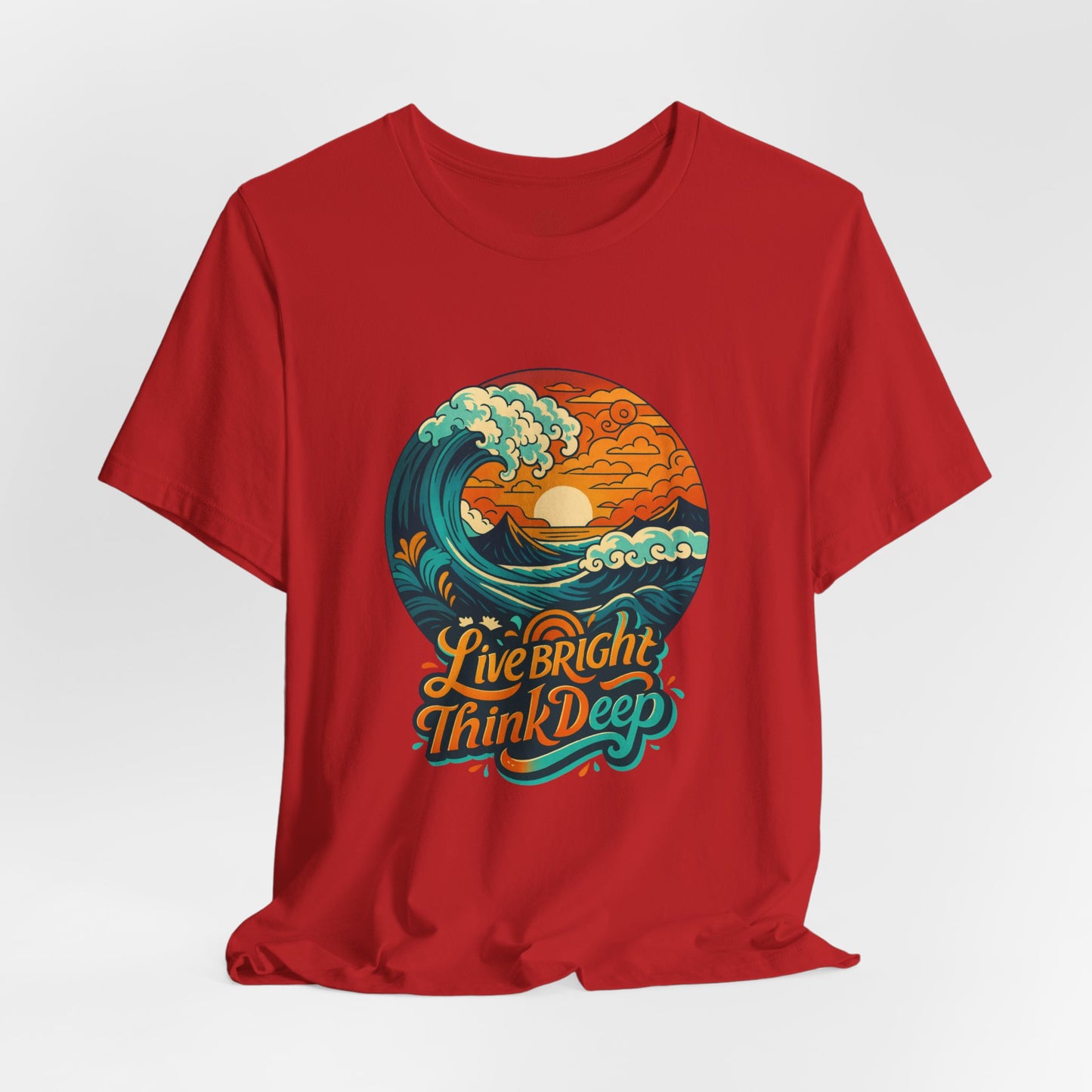 Retro Ocean Wave Sunset T-Shirt, Inspirational Typography Tee, Unisex Graphic Top, Gift for Men & Women, Live Bright Think Deep Shirt