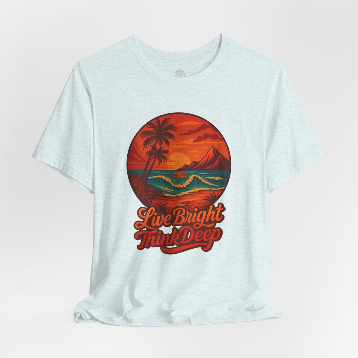 Retro Sunset Ocean Wave Graphic Tee - Live Bright Think Deep T-Shirt, Palm Tree Beach Shirt, Inspirational Typography, Unisex Bella Canvas