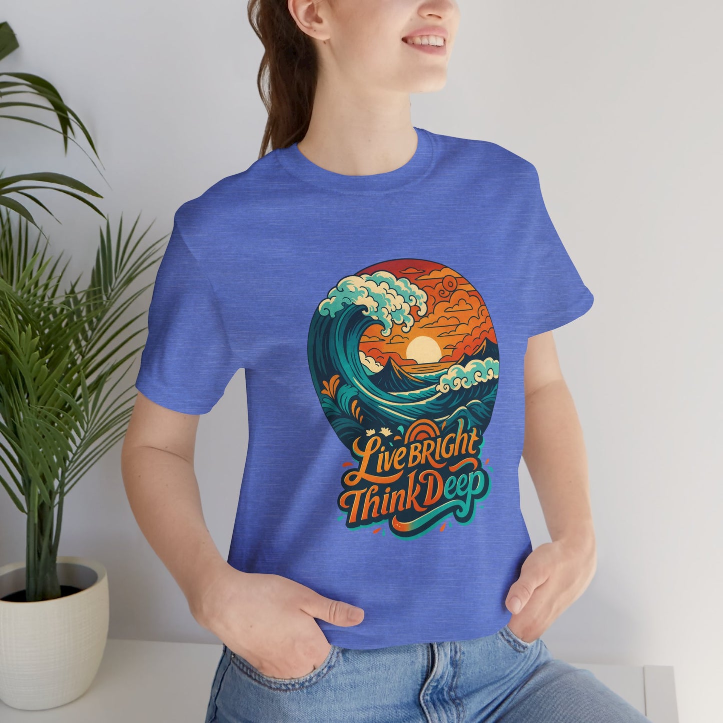 Retro Ocean Wave Sunset T-Shirt, Inspirational Typography Tee, Unisex Graphic Top, Gift for Men & Women, Live Bright Think Deep Shirt