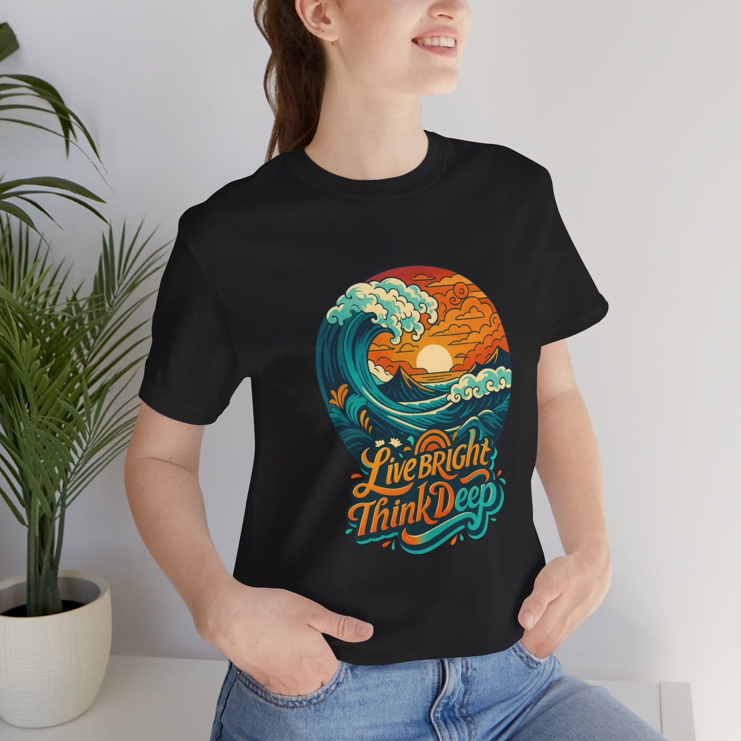 Retro Ocean Wave Sunset T-Shirt, Inspirational Typography Tee, Unisex Graphic Top, Gift for Men & Women, Live Bright Think Deep Shirt
