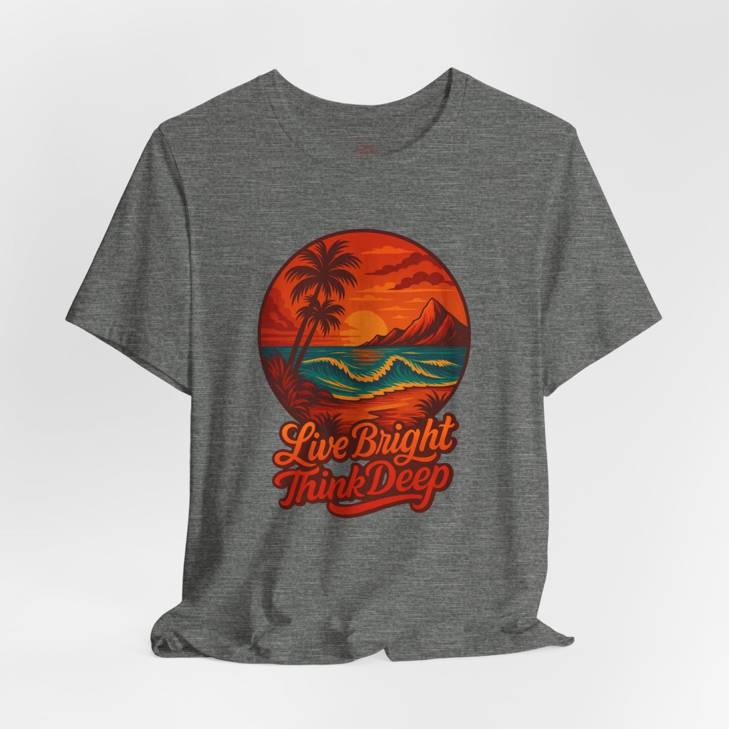 Retro Sunset Ocean Wave Graphic Tee - Live Bright Think Deep T-Shirt, Palm Tree Beach Shirt, Inspirational Typography, Unisex Bella Canvas