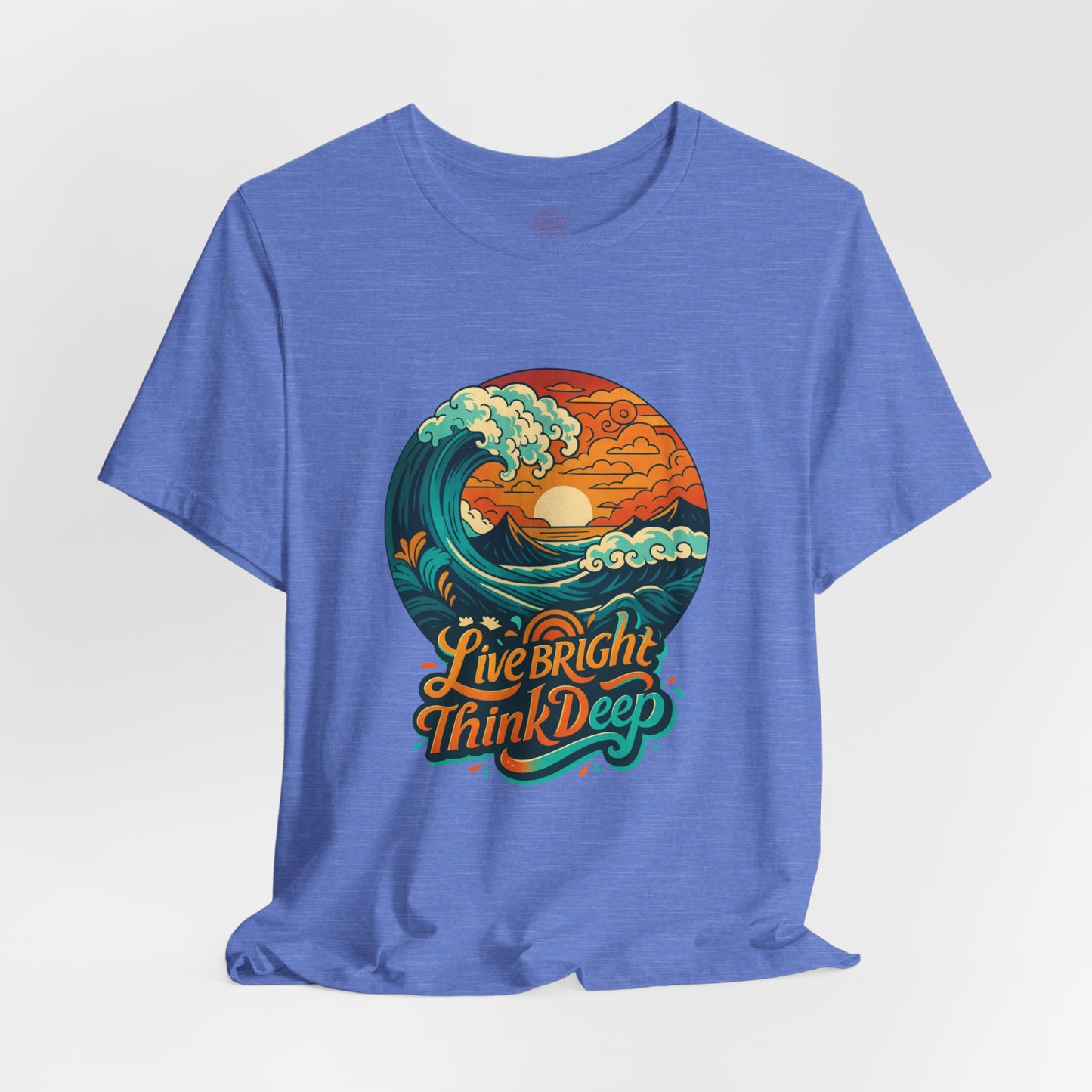 Retro Ocean Wave Sunset T-Shirt, Inspirational Typography Tee, Unisex Graphic Top, Gift for Men & Women, Live Bright Think Deep Shirt