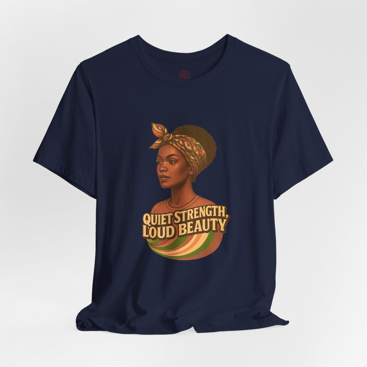 Afrocentric Quiet Strength Tee, Black Women Empowerment Shirt, Retro Feminist Top, Bella Canvas 3001 T-Shirt, Loud Beauty Graphic
