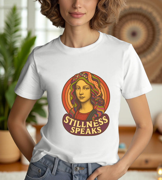Stillness Speaks T-Shirt, Psychedelic Retro 70s Graphic Tee, Spiritual Mystic Woman Shirt, Boho Trippy Aesthetic Top, Inner Peace Gift,