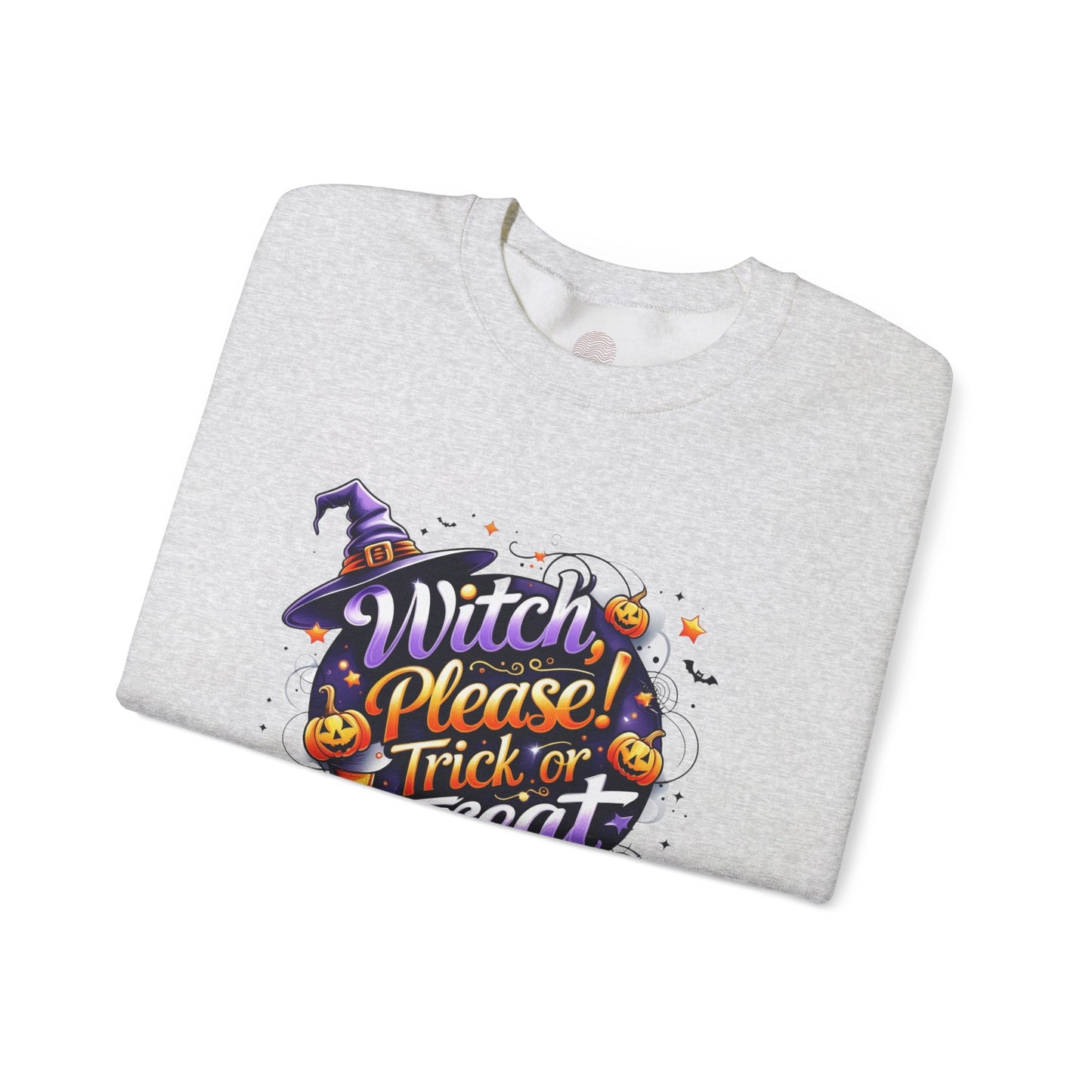 Halloween Sweatshirt – "Witch Please, Trick or Treat" – Funny Witch Hat & Pumpkins Graphic – Cozy Unisex Crewneck Pullover