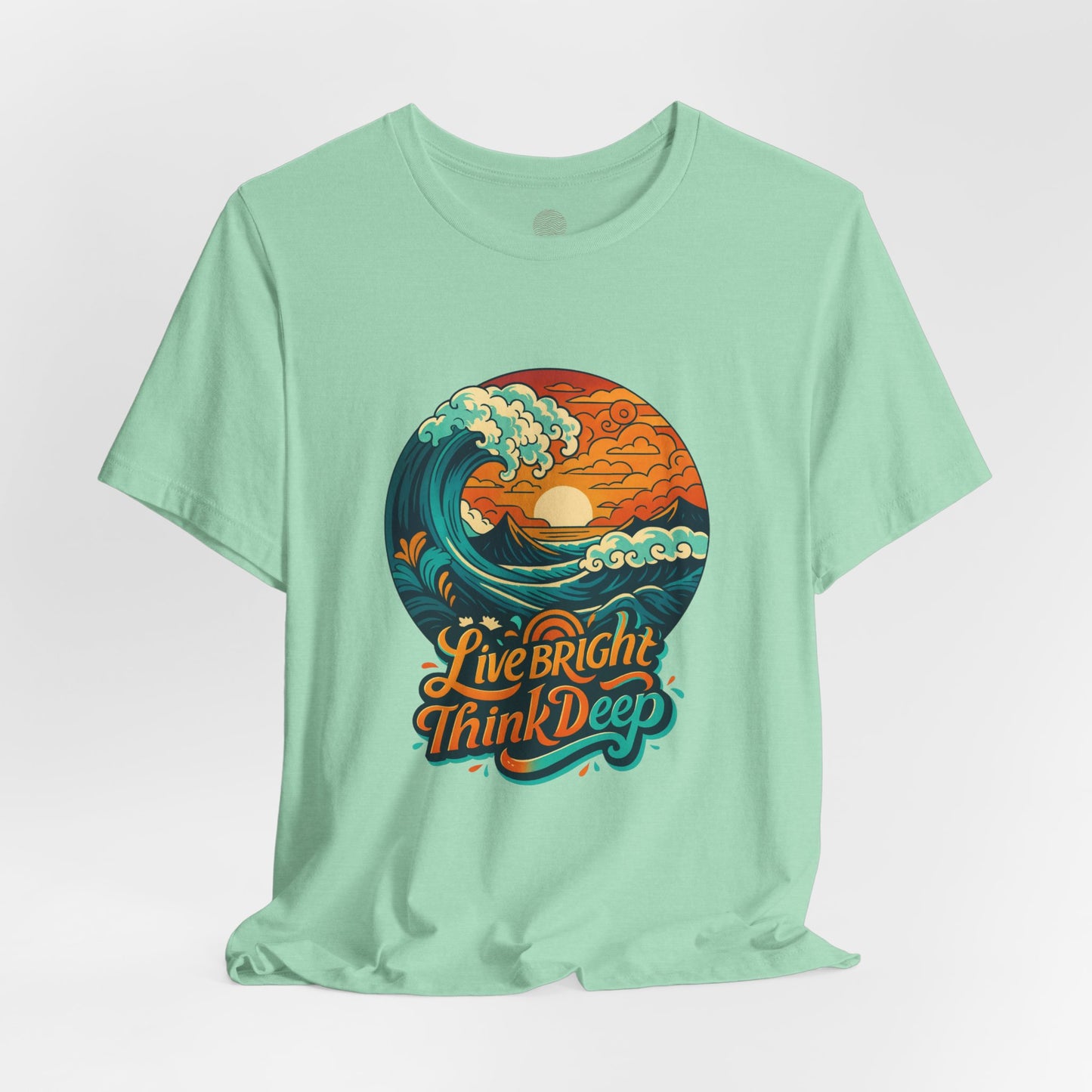 Retro Ocean Wave Sunset T-Shirt, Inspirational Typography Tee, Unisex Graphic Top, Gift for Men & Women, Live Bright Think Deep Shirt