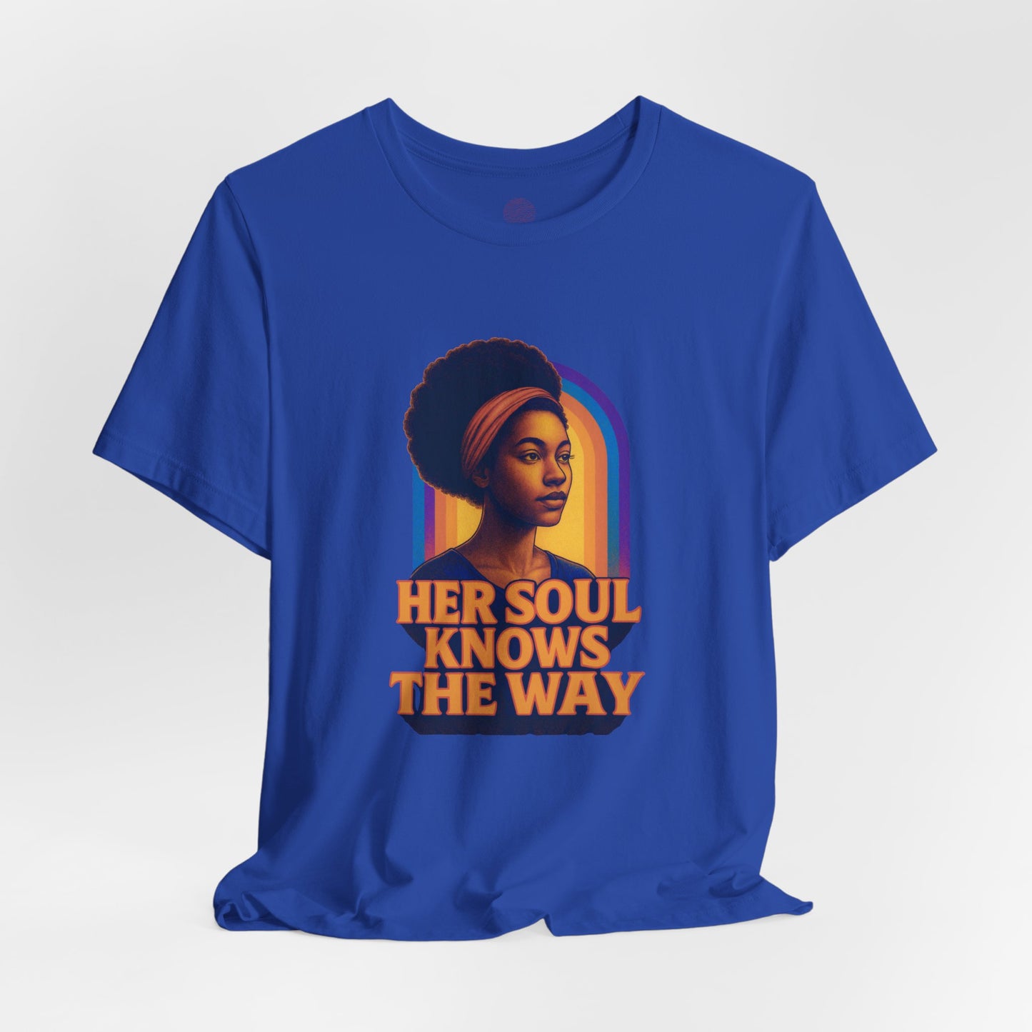 Her Soul Knows The Way Shirt - Retro Inspirational Quote Tee - Unisex Jersey Short Sleeve Tee - Vintage Graphic Top, Gift for Her,