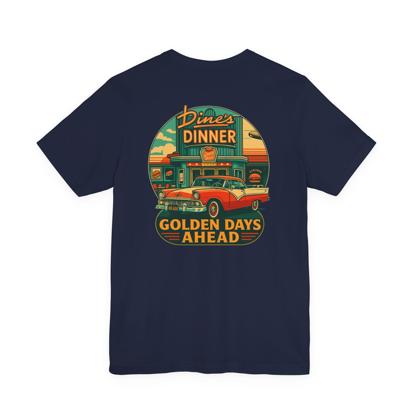 Golden Days Ahead Retro Diner T-Shirt, Vintage 50s Classic Car Graphic Tee, American Dinner Drive-In Style, Bella Canvas 3001 Unisex Shirt