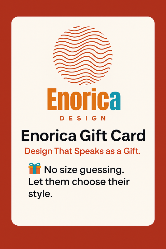 Enorica Gift Card – Design That Speaks as a Gift